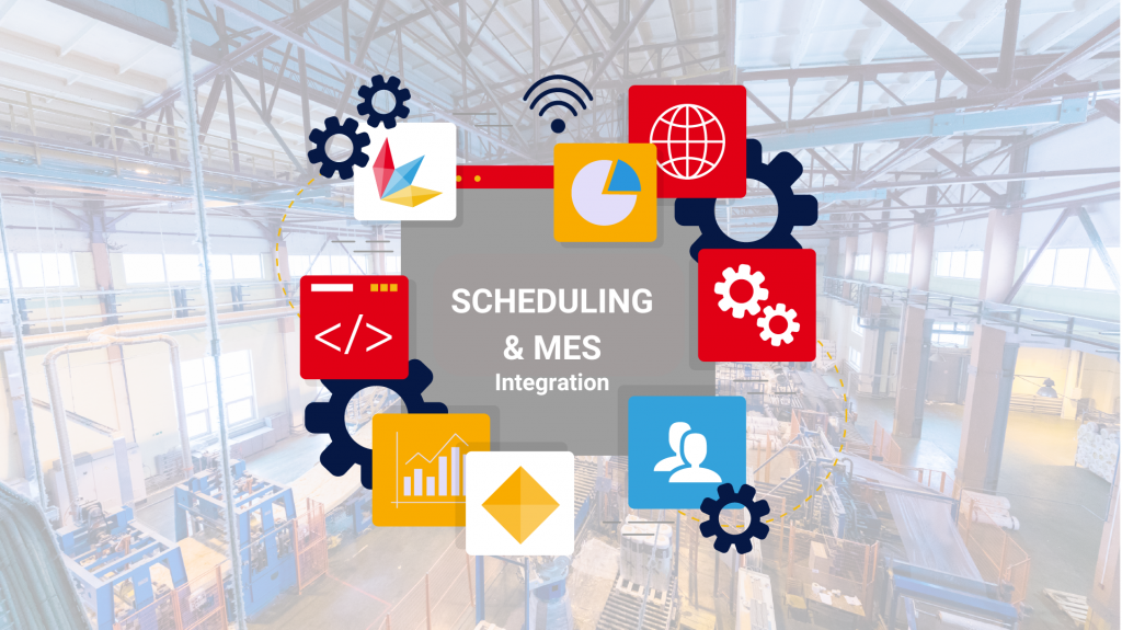 Scheduling and MES: how to integrate them